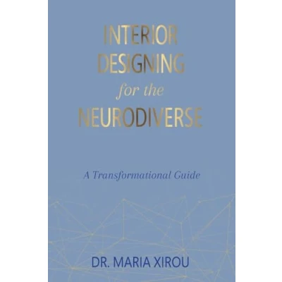Abbildung von Interior Designing for the Neurodiverse: A Transformational Guide