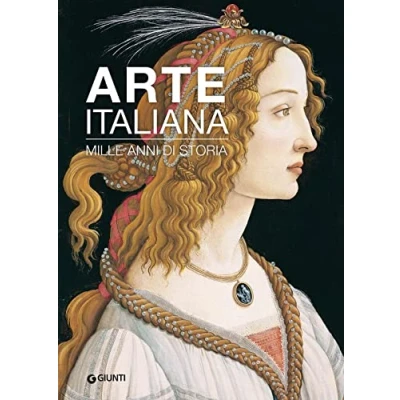 Abbildung von Arte italiana. Mille anni di storia. Ediz. illustrata (Cataloghi arte)