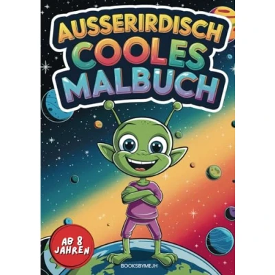 Abbildung von Ausserirdisch cooles Malbuch für Kinder ab 8 Jahren der Kreativität freien lauf lassen und spielerisch die Welt Ausserirdischen entdecken.