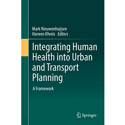 Abbildung von Integrating Human Health into Urban and Transport Planning: A Framework