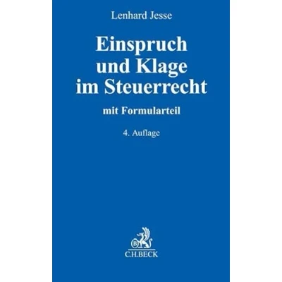 Abbildung von Einspruch und Klage im Steuerrecht: Mit Musterformularen praktischen Beispielen