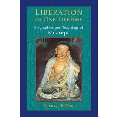 Abbildung von Liberation in One Lifetime: Biographies and Teachings of Milarepa