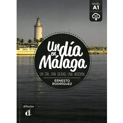 Abbildung von Un día en Málaga: día, una ciudad, historia. Spanische Lektüre für das 1. und 2. Lernjahr. mit Audio Online