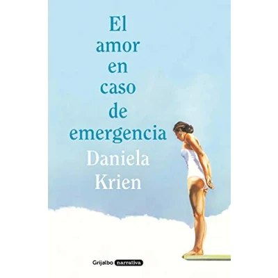 Abbildung von El amor en caso de emergencia (Grijalbo Narrativa)