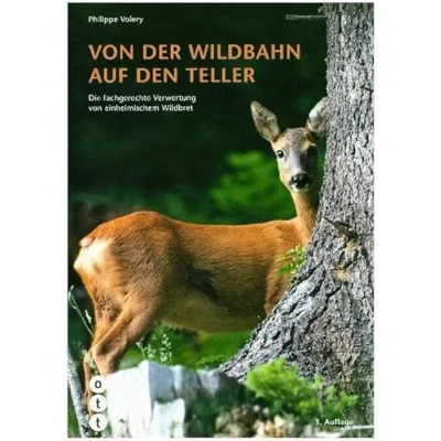 Abbildung von von der Wildbahn auf den Teller: Die fachgerechte Verwertung einheimischem Wildbret