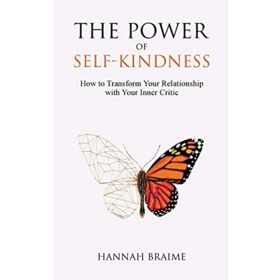 Abbildung von The Power of Self Kindness: How to Transform Your Relationship with Inner Critic