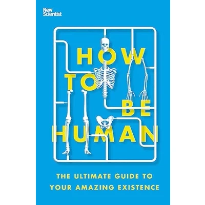 Abbildung von How to Be Human: The Ultimate Guide Your Amazing Existence