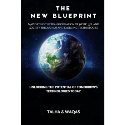 Abbildung von the New Blueprint: Navigating Transformation of Work, Life, and Society through AI Emerging Technologies