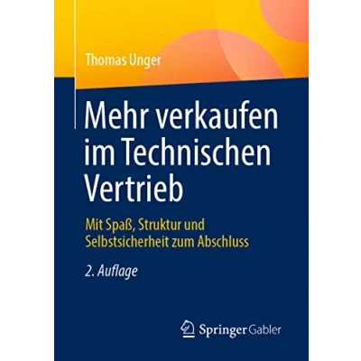 Abbildung von Mehr verkaufen im Technischen Vertrieb: Mit Spaß, Struktur und Selbstsicherheit zum Abschluss