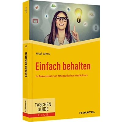 Abbildung von Einfach behalten: In Rekordzeit zum fotografischen Gedächtnis (Haufe TaschenGuide)