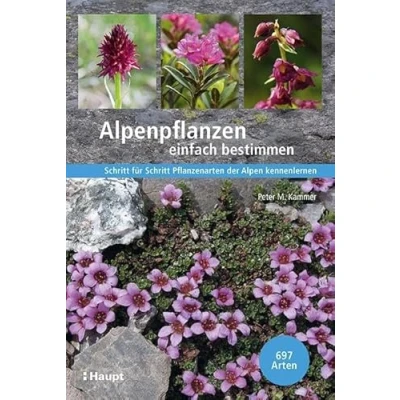 Abbildung von Alpenpflanzen einfach bestimmen: Schritt für Pflanzenarten der Alpen kennenlernen