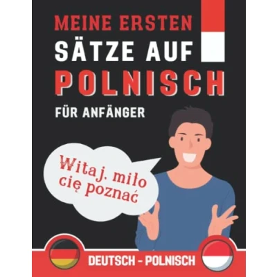 Abbildung von Meine Ersten Sätze auf Polnisch: lernen Sie die gebräuchlichsten Polnisch, Phrasen ... Buch für Anfänger Polnisch