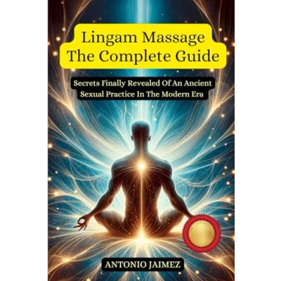 Abbildung von LINGAM massage, The Complete Guide: Secrets Finally Revealed Of An Ancient Sexual Practice In Modern Era (lingam prostate stimulation, ... yoni massage book, masturbation Band 1)