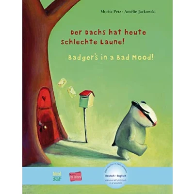 Abbildung von Der Dachs hat heute schlechte Laune!: Kinderbuch Deutsch Englisch mit MP3 Hörbuch als Download
