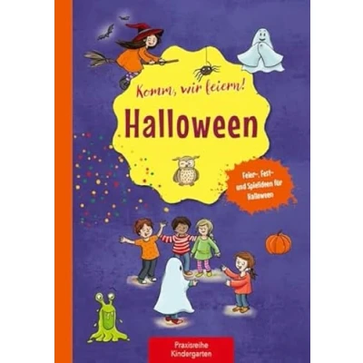 Abbildung von Komm, wir feiern! Halloween: Feier , Fest und Spielideen für Halloween (Die Praxisreihe Kindergarten Kita)