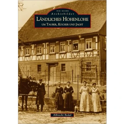 Abbildung von Ländliches Hohenlohe um Tauber, Kocher und Jagst