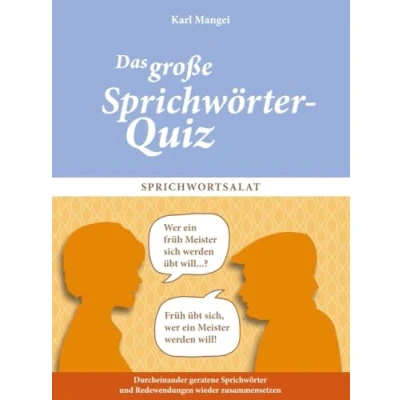 Abbildung von Das große Sprichwörter Quiz für Senioren. Gedächtnistraining Senioren, Spaß macht. Spiel Senioren rund um die schönsten Sprichwörter. Band 2 (SingLiesel Quizbücher Senioren)