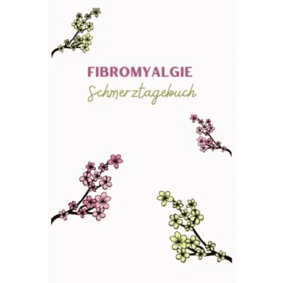 Abbildung von Fibromyalgie Schmerztagebuch: Schmerz und Symptom Tracker für chronische Schmerzen Fibromyalgie, Schmerzen, Lupus Geduld