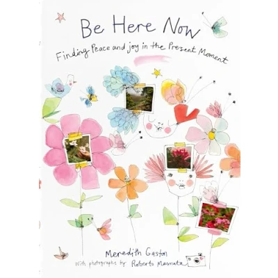Abbildung von Be Here Now: Finding Peace and Joy in the Present Moment