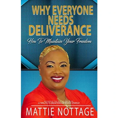 Abbildung von WHY EVERYONE NEEDS DELIVERANCE: How To Maintain Your Freedom