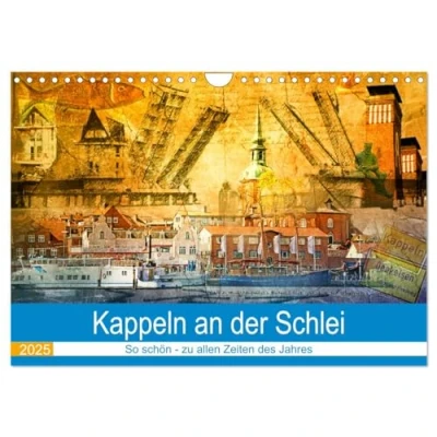 Abbildung von Kappeln an der Schlei (Wandkalender 2025 DIN A4 quer), CALVENDO Monatskalender