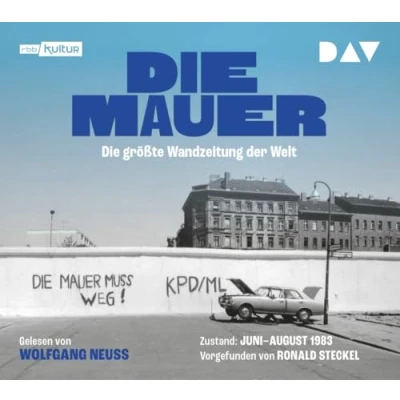Abbildung von Die Mauer. größte Wandzeitung der Welt: Lesung mit Wolfgang Neuss (1 CD)