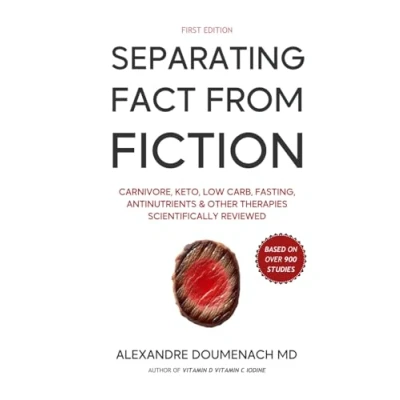 Abbildung von Separating Fact From Fiction: Carnivore, Keto, Low Carb, Fasting, Antinutrients &amp; Other Therapies Scientifically Reviewed