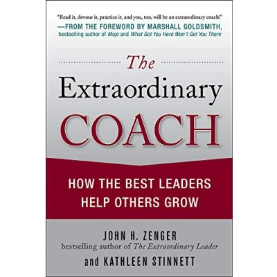 Abbildung von the Extraordinary Coach: How Best Leaders Help Others Grow