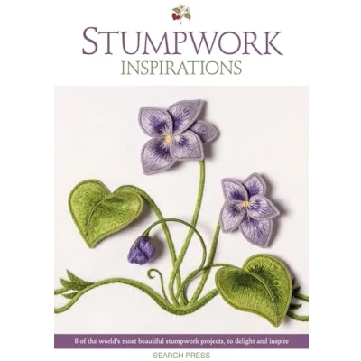 Abbildung von Stumpwork Inspirations: 8 of the World&#039;s Most Beautiful Projects, to Delight and Inspire (Embroidery Inspirations)