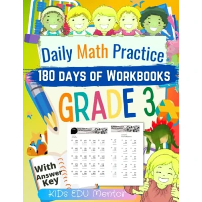 Abbildung von Daily Math Practice Workbook Grade 3 : 180 Days of Math: Addition, Subtraction, Multiplication, Division, Fractions, Geometry and More, 225 pgs