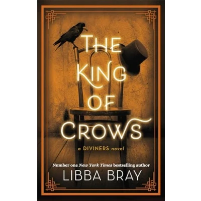 Abbildung von the King of Crows: Number 4 in Diviners series