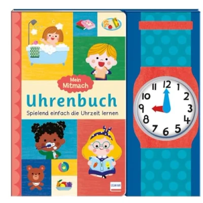 Abbildung von Mein Mitmach Uhrenbuch: Spielend einfach die Uhrzeit lernen Uhr mit beweglichen Zeigern