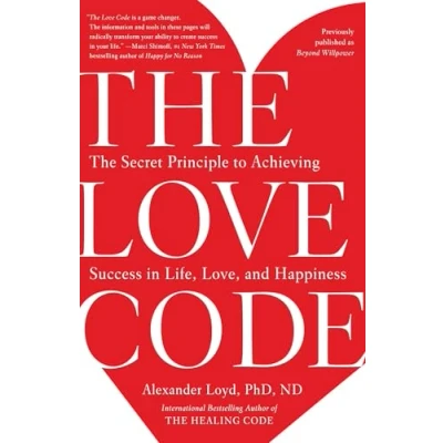 Abbildung von The Love Code: Secret Principle to Achieving Success in Life, Love, and Happiness