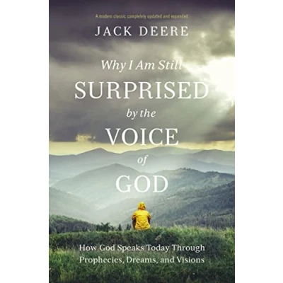 Abbildung von Why I Am Still Surprised by the Voice of God: How God Speaks Today through Prophecies, Dreams, and Visions