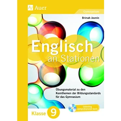 Abbildung von Englisch an Stationen 9 Gymnasium: Übungsmaterial zu den Kernthemen der Bildungsstandards für das Gymnasium Klasse (Stationentraining Sekundarstufe Englisch)
