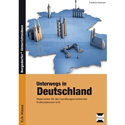 Abbildung von Unterwegs in Deutschland: Materialien für den handlungsorientierten Erdkundeunterricht (5. und 6. Klasse)
