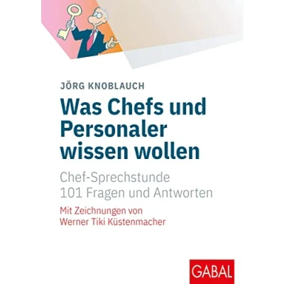 Abbildung von Was Chefs und Personaler wissen wollen: Chef Sprechstunde. 101 Fragen Antworten (Whitebooks)