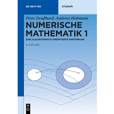 Abbildung von Numerische Mathematik 1: Eine algorithmisch orientierte Einführung (De Gruyter Studium)