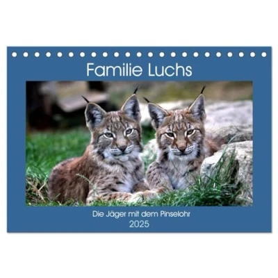 Abbildung von Familie Luchs Die Jäger mit dem Pinselohr (Tischkalender 2025 DIN A5 quer), CALVENDO Monatskalender