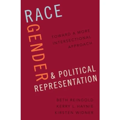 Abbildung von Race, Gender, and Political Representation: Toward a More Intersectional Approach