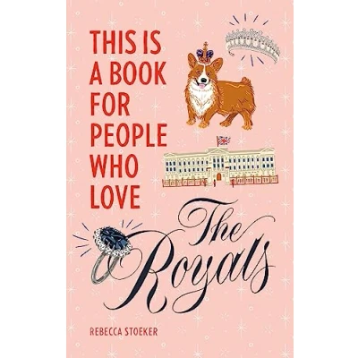 Abbildung von This Is a Book for People Who Love the Royals