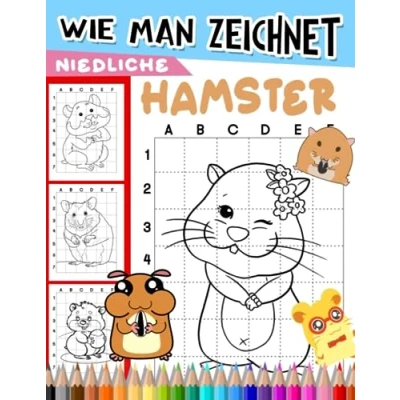 Abbildung von Wie man niedliche Hamster zeichnet: 50 einfache und grundlegende Zeichen Seiten zum Zeichnen lernen Geschenke für Anfänger, Kinder verschiedene Altersgruppen, um kreativ zu werden