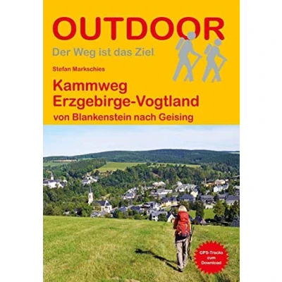 Abbildung von Kammweg Erzgebirge Vogtland: von Blankenstein nach Geising (Outdoor Wanderführer, Band 468)