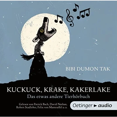 Abbildung von Kuckuck, Krake, Kakerlake: Das etwas andere Tierhörbuch. Ungekürzte Lesung, 1 CD, 79 Min. Laufzeit, für Kinder ab 8 Jahren