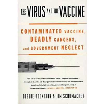 Abbildung von the Virus and Vaccine: Contaminated Vaccine, Deadly Cancers, Government Neglect