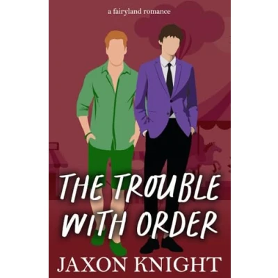 Abbildung von The Trouble with Order: A gay MM contemporary sweet romance (Fairyland Romances, Band 5)