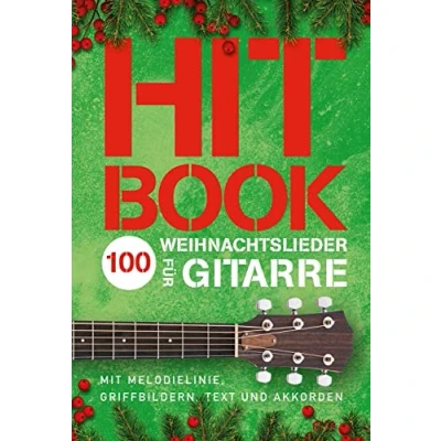 Abbildung von Hitbook 100 Weihnachtslieder für Gitarre: Mit Melodielinie, Griffbildern, Text und Akkorden (Hitbook: Charthits)