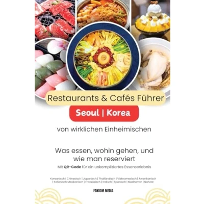Abbildung von Restaurants &amp; Cafés in Seoul Korea Führer von wirklichen Einheimischen (Korea Travel)