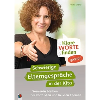Abbildung von Klare Worte finden spezial: Schwierige Elterngespräche in der Kita: Souverän bleiben bei Konflikten und heiklen Themen