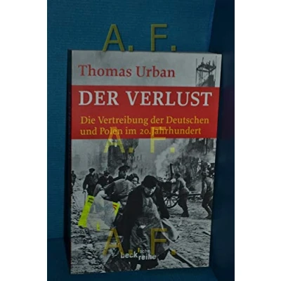 Abbildung von der Verlust: Die Vertreibung Deutschen und Polen im 20. Jahrhundert